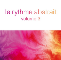 Le Rythme Abstrait by Raphaël Marionneau, Vol.3