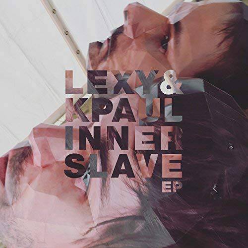 Lexy &amp; K-Paul feat. Max Joni Inner Slave