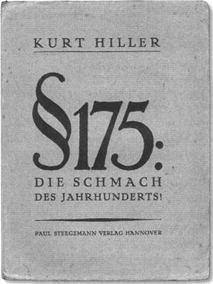 Kurt Hiller: § 175: Die Schmach des Jahrhunderts! 