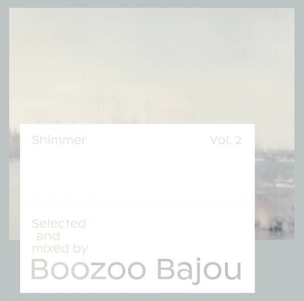 Shimmer – A Selection by Boozoo Bajou Vol. 2