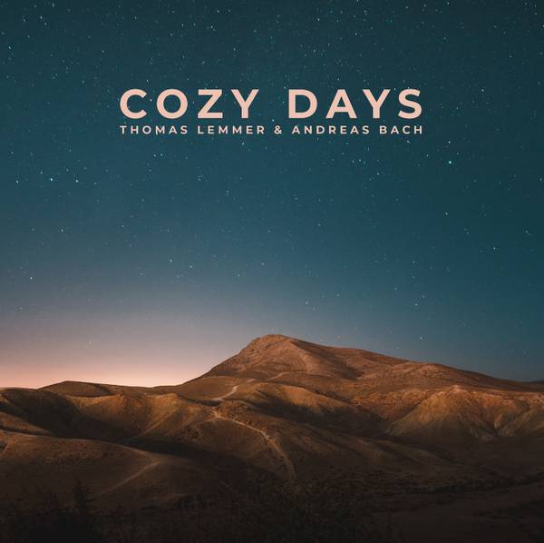 Thomas Lemmer &amp; Andreas Bach - Cozy Days