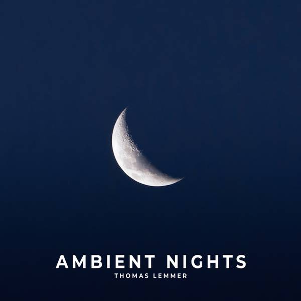 Thomas Lemmer „Ambient Nights“
