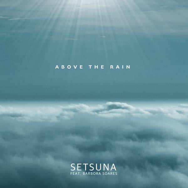Setsuna feat. Barbora Soares - Above the Rain - Cover.jpg